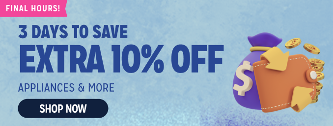 3 Days to Save - Extra 10% off appliances & more